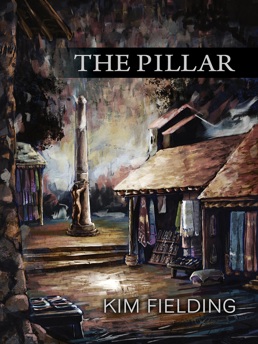 Title details for The Pillar by Kim Fielding - Available